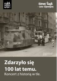 Obraz do Zdarzyło się 100 lat temu. Koncert z historią w tle - Z CYKLU "GÓRNY ŚLĄSK - ŚWIAT NAJMNIEJSZY "