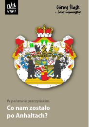 Obraz do W państwie pszczyńskim. Co nam zostało po Anhaltach? - Z CYKLU "GÓRNY ŚLĄSK - ŚWIAT NAJMNIEJSZY"