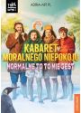 Plakat - Kabaret Moralnego Niepokoju - Normalne to to nie jest