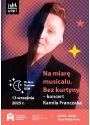 Plakat - NA MIARĘ MUSICALU. BEZ KURTYNY - KONCERT KAMILA FRANCZAKA 15.NTGZM