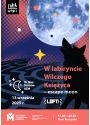 Plakat - W LABIRYNCIE WILCZEGO KSIĘŻYCA - ESCAPE MOON 15.NTGZM